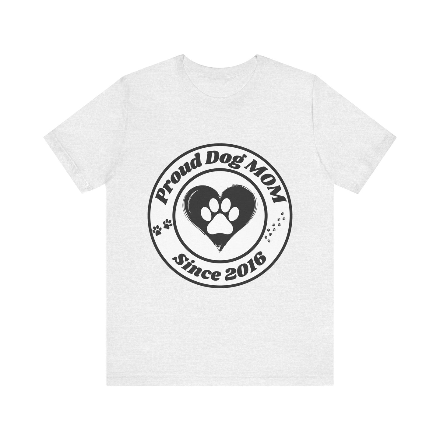 Proud Dog Mom T-Shirt – 2016 Edition